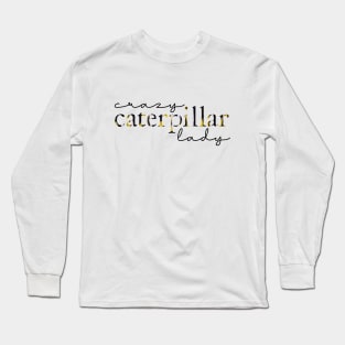 Crazy Monarch Caterpillar Lady Long Sleeve T-Shirt